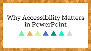 Why Accessibility Matters in PowerPoint