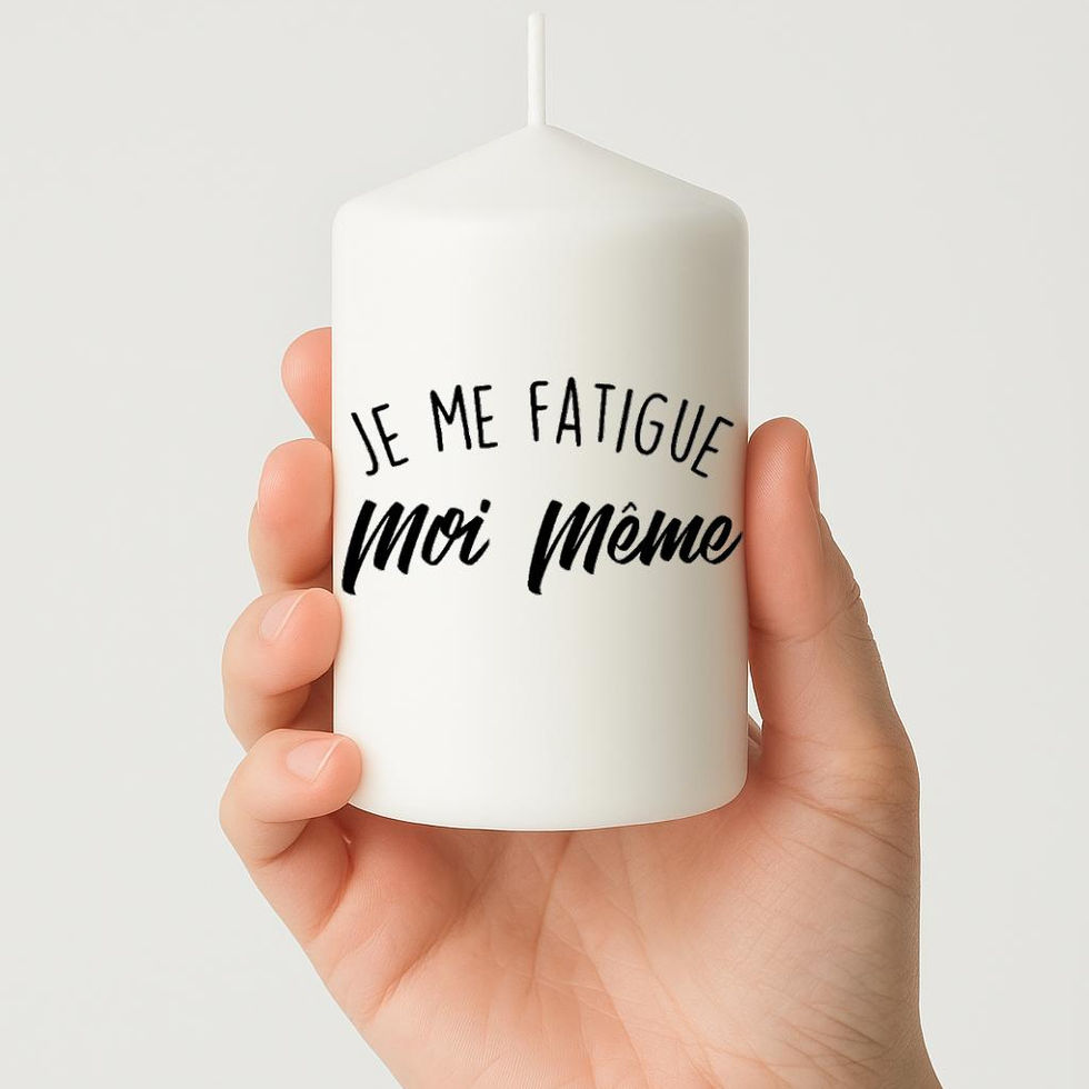 Bougie personnalisée avec message je me fatigue moi même