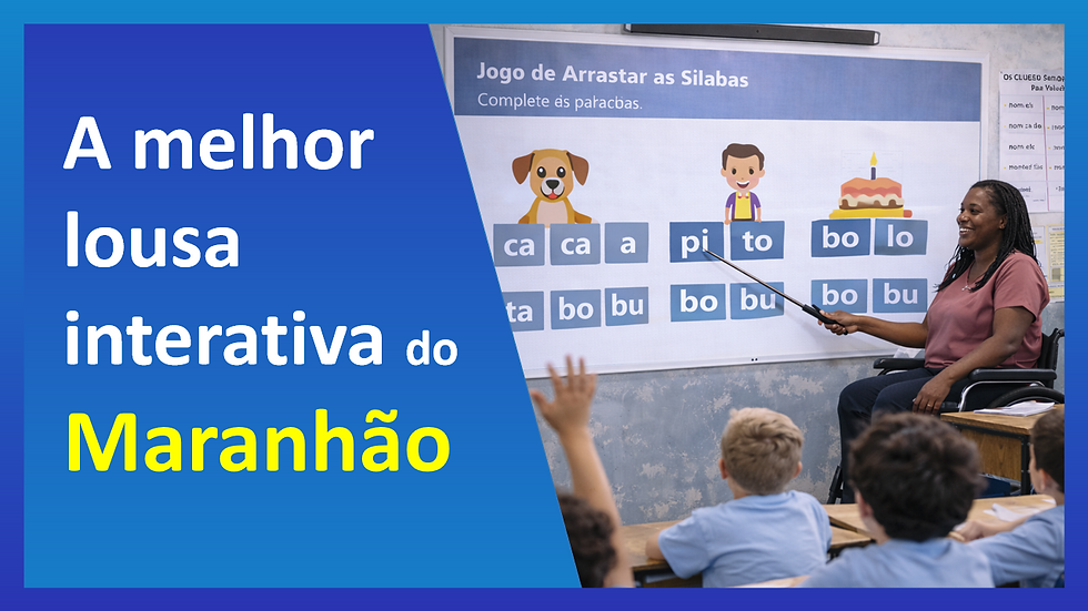 A melhor lousa interativa do Maranhão