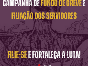 CAMPANHA DE FUNDO DE GREVE E FILIAÇÃO DOS SERVIDORES DA UFSJ