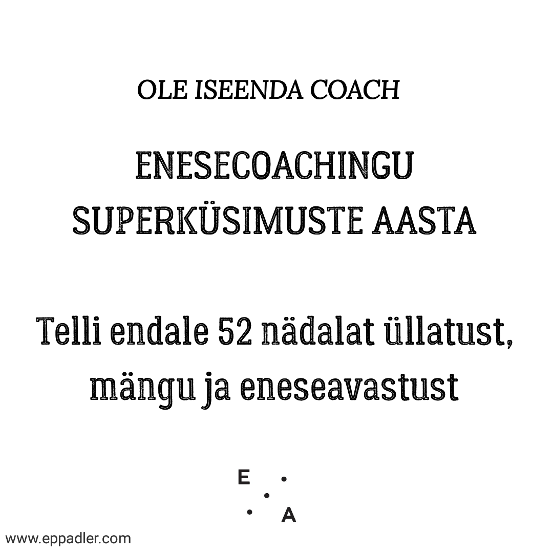 Enesecoachimise Superküsimuste Aasta