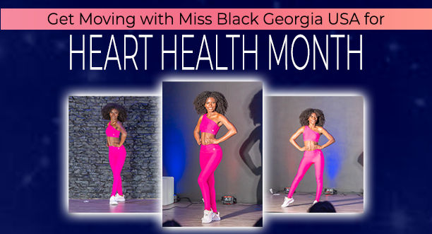 Heart Healthy with Miss Black Georgia USA
