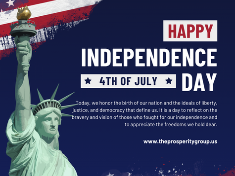 A small American flag on a wooden stick is planted in the ground, with a soft-focus natural background. Text on the image reads, “Happy Independence Day! From all of us at The Prosperity Group—where freedom, purpose, and prosperity come together to build a brighter tomorrow.” The Prosperity Group’s website URL appears at the bottom.