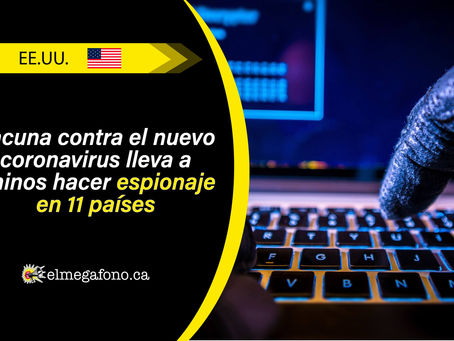 Estados Unidos imputa cargos a dos 'hackers' chinos por robar datos de la vacuna contra COVID-19