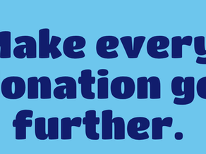 Make every donation go further