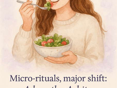 Watercolor illustration of a smiling woman with long brown hair eating a salad, set against a soft lavender background with floral accents. Text reads: “Micro-rituals, major shift: A breath. A bite. A pause. That’s the beginning of healing.”