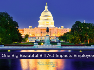 How The One Big Beautiful Bill Act Impacts Employee Benefits | OBBBA | Siekmann