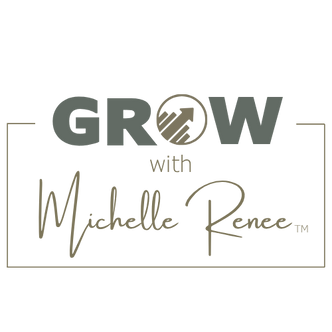 Grow with michelle renee