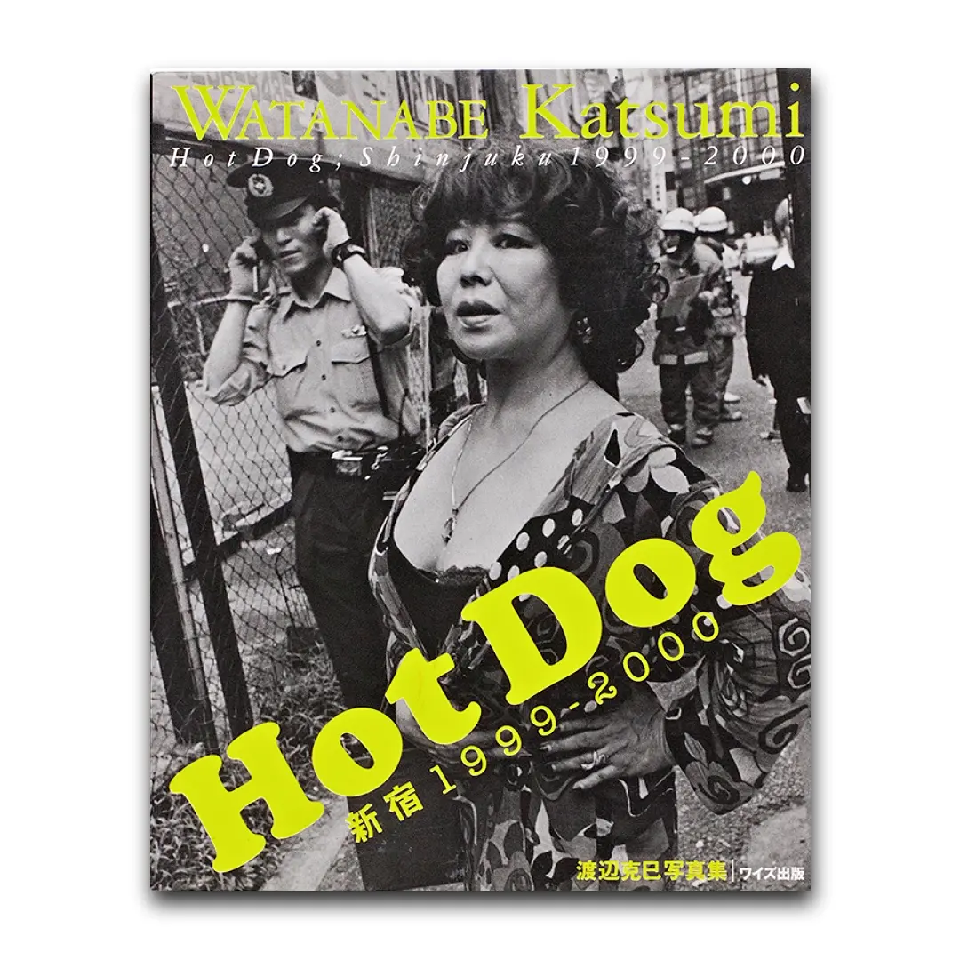 Hot Dog Shinjyuku 1999-2000 - Katsumi Watanabe
