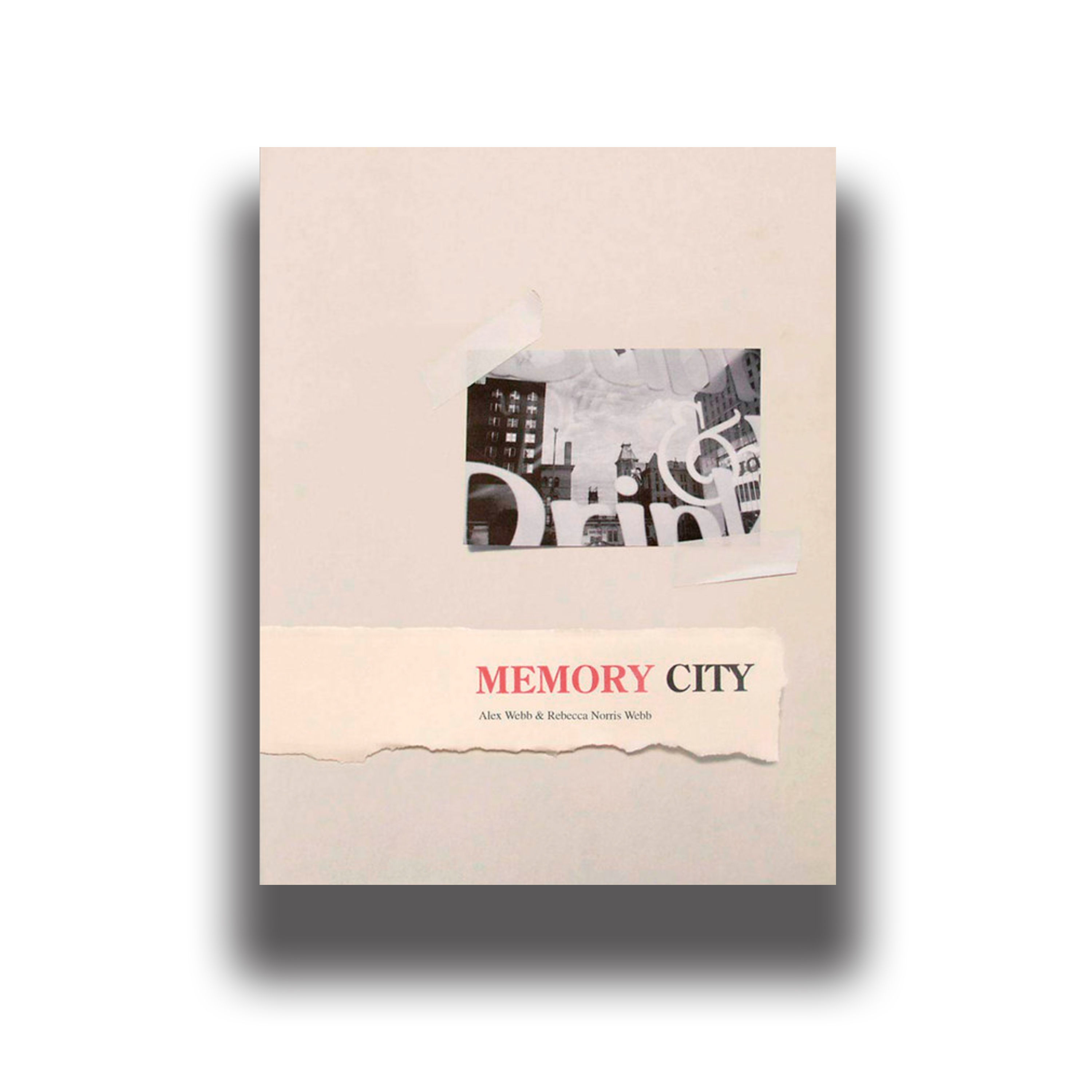 Memory City - Alex Webb y Rebecca Norris Webb