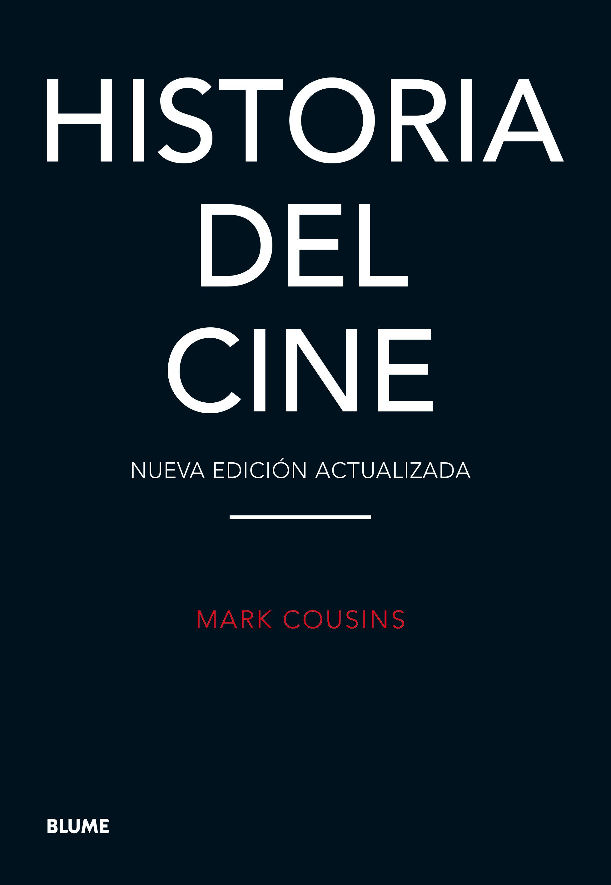 HISTORIA DEL CINE. Mark cousins