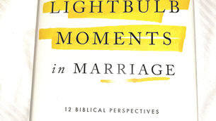 Lightbulb Moments in Marriage: A Powerful Guide to Rediscovering Connection, Clarity, and Christ-Centered Love