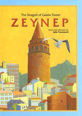Zeynep: The Seagull of Galata Tower (By Julia Townsend) book cover