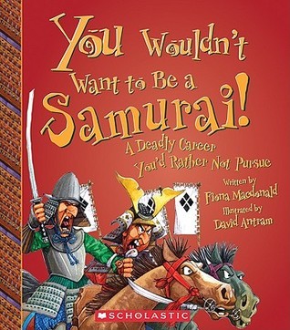You Wouldn't Want to Be A Samuai book cover