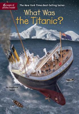 What Was the Titanic? book cover