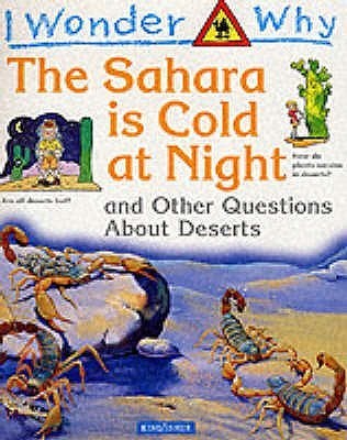 The Sahara Is Cold at Night, and Other Questions About Deserts (By Jackie Gaff) book cover