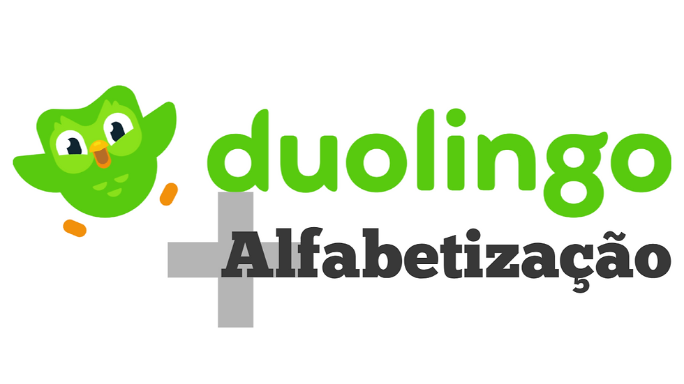 Proposta #20E: Duolingo + Alfabetização