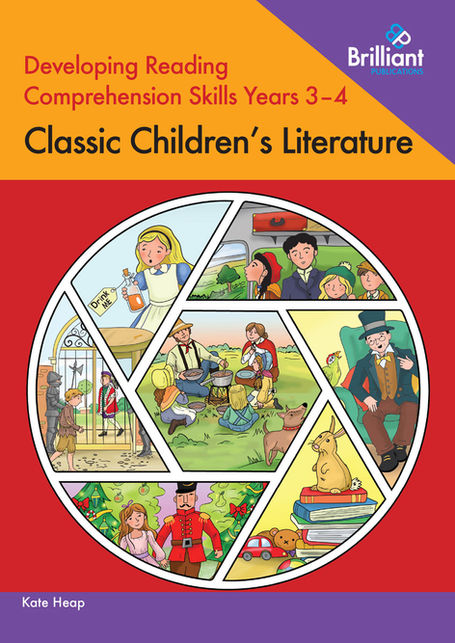 Cover of Classic Children's Literature: Developing Reading Comprehension Skills Years 3–4 by Kate Heap.