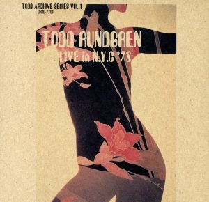 トッド・ラングレン Todd Rundgren / live in N.Y.C.'78
