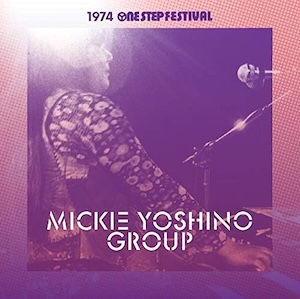 ミッキー吉野グループ Mickie Yoshino Group / 1974 ONESTEP FESTIVAL