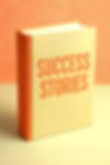 Hardback Book With the Title Success Stories