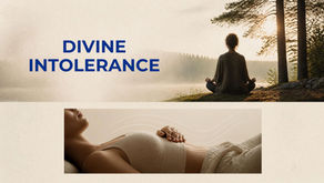 Divine Intolerance: How Your Nervous System Calls You Home