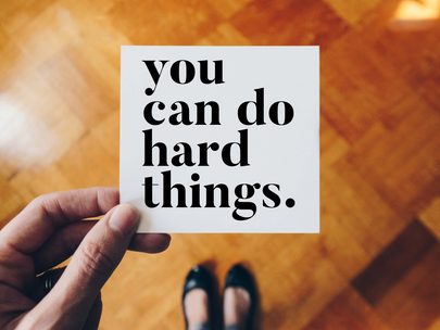 You Can Do Hard Things