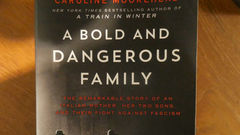 A Bold and Dangerous Family: Book Review