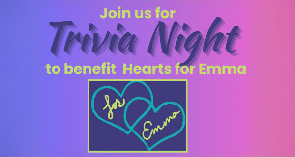Hearts for Emma 💜 Trivia Night
