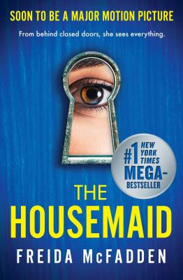 Book cover: A large eye peers through a keyhole on a blue background. Text: "The Housemaid" by Freida McFadden, #1 New York Times Bestseller.