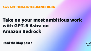 GPT-6 Astra Amazon Bedrock 출시, 모델 접근성을 인프라 경쟁으로 전환