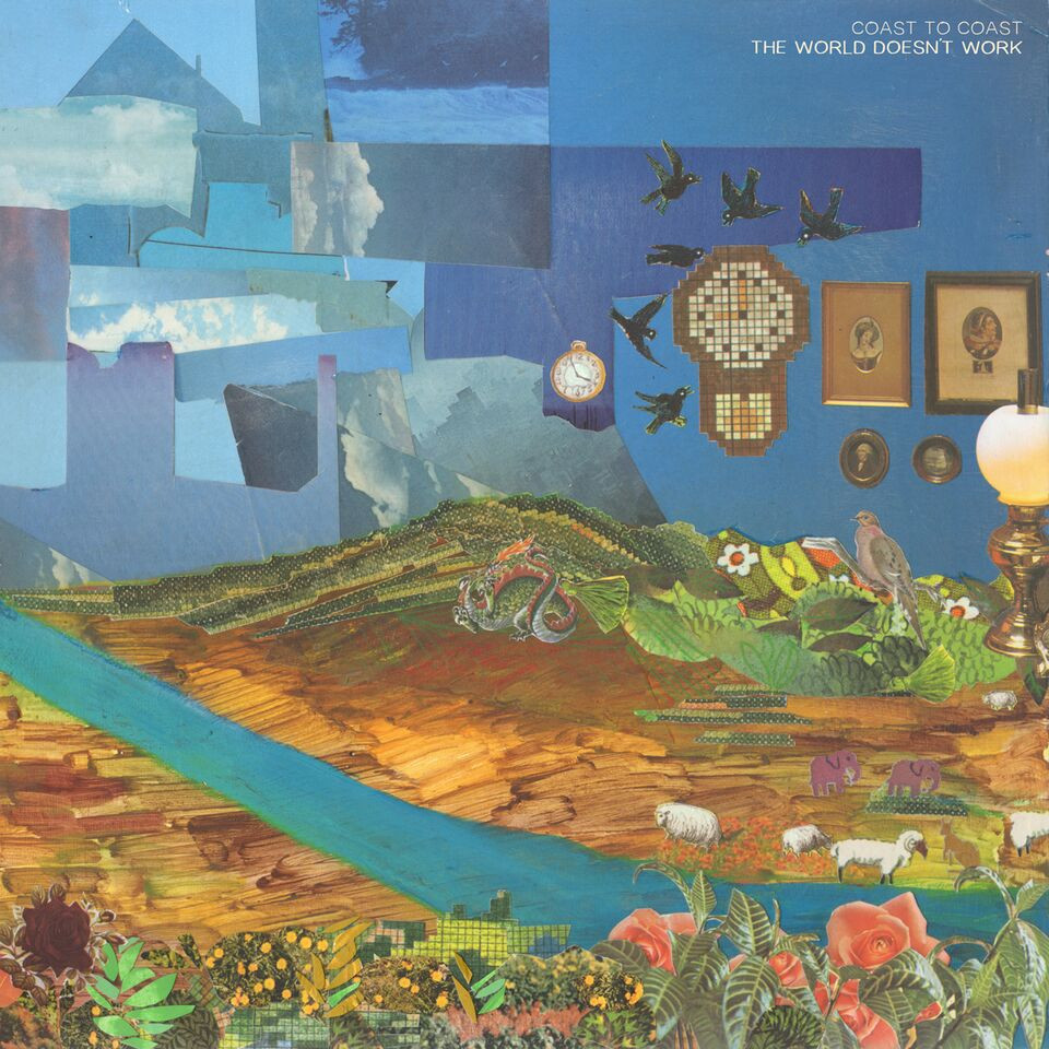Coast To Coast The World Doesn T Work Ep Review