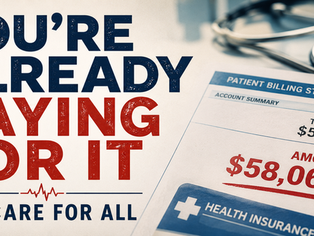 Ep 97 - You’re Already Paying for It: Medicare For All