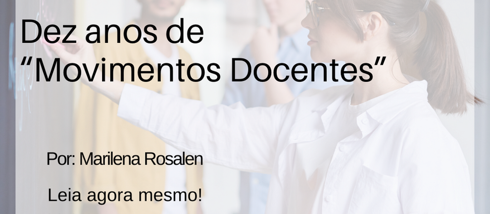 Dez anos de “Movimentos Docentes”