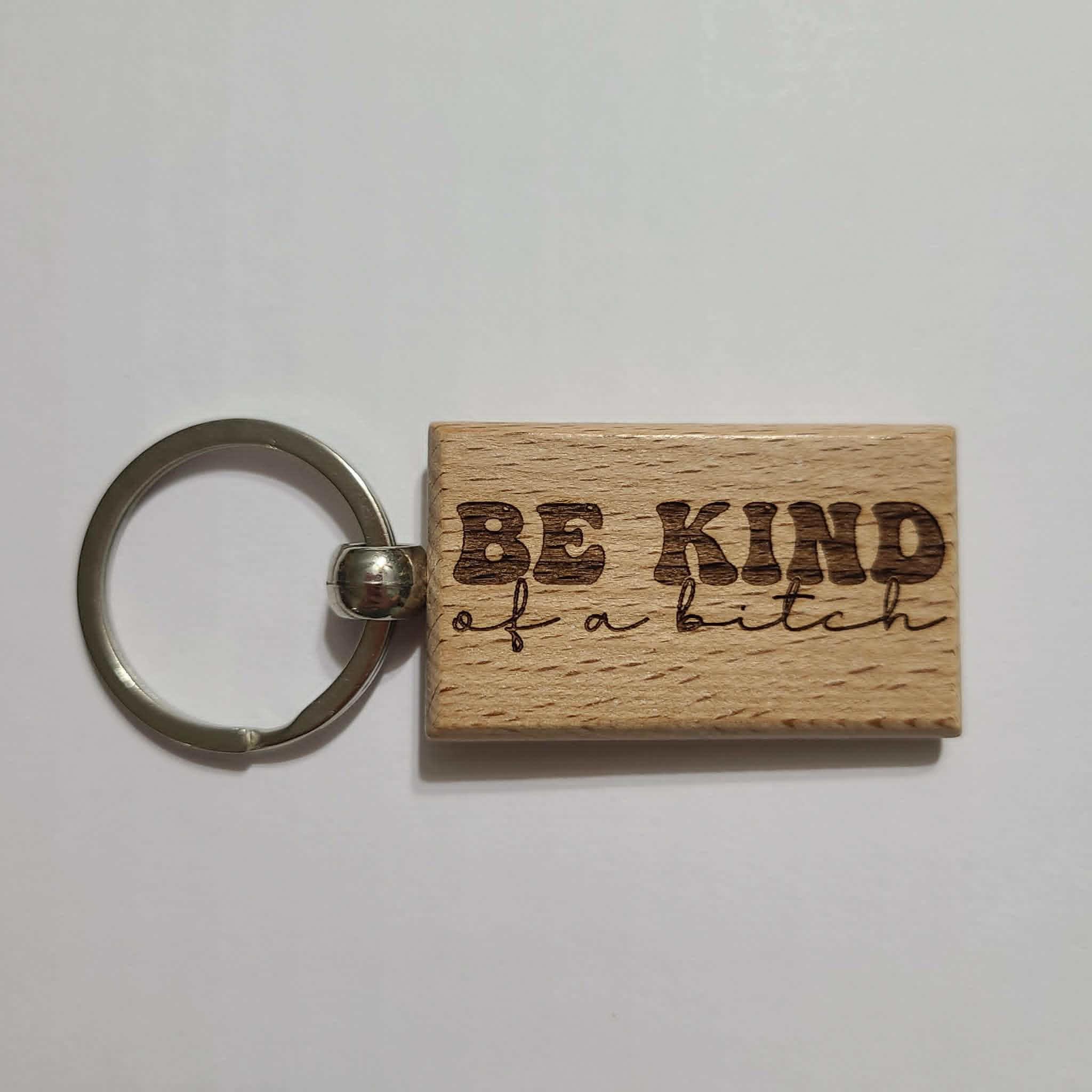 Be Kind of a B Wooden Keychain