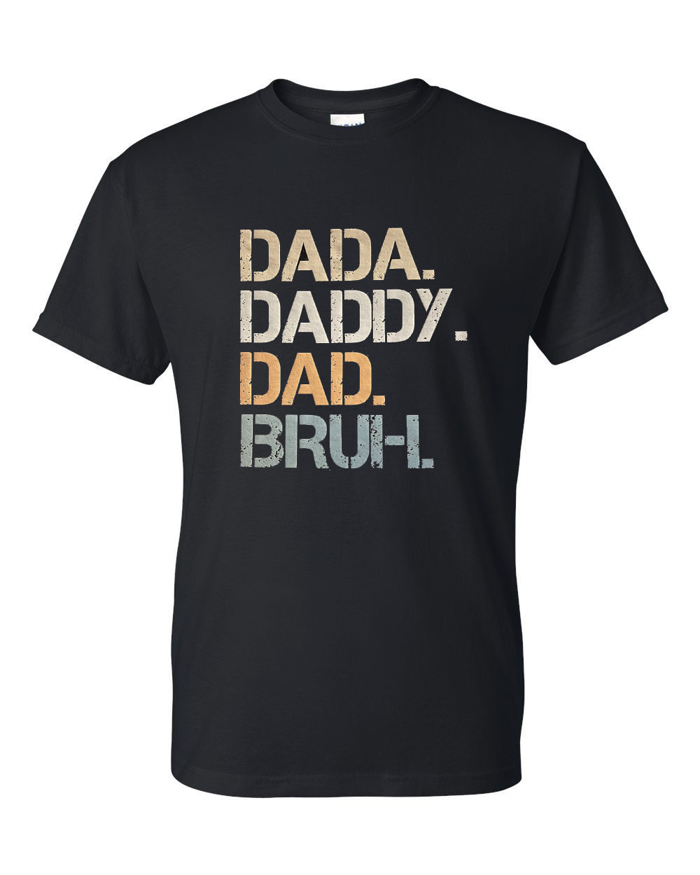Dada Daddy Dad Bruh Black T-shirt