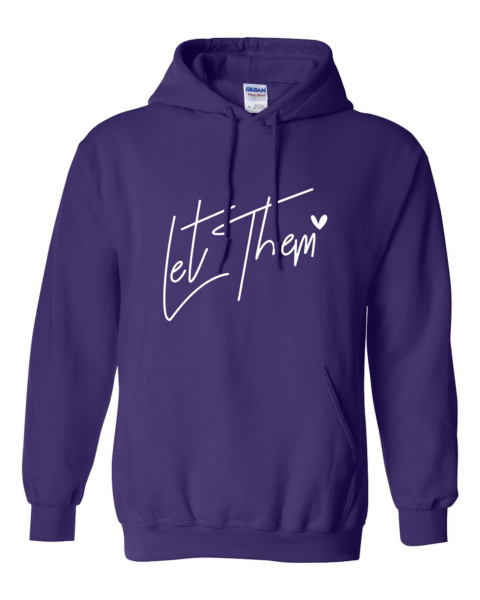 Let Them Hoodie. Color options available.