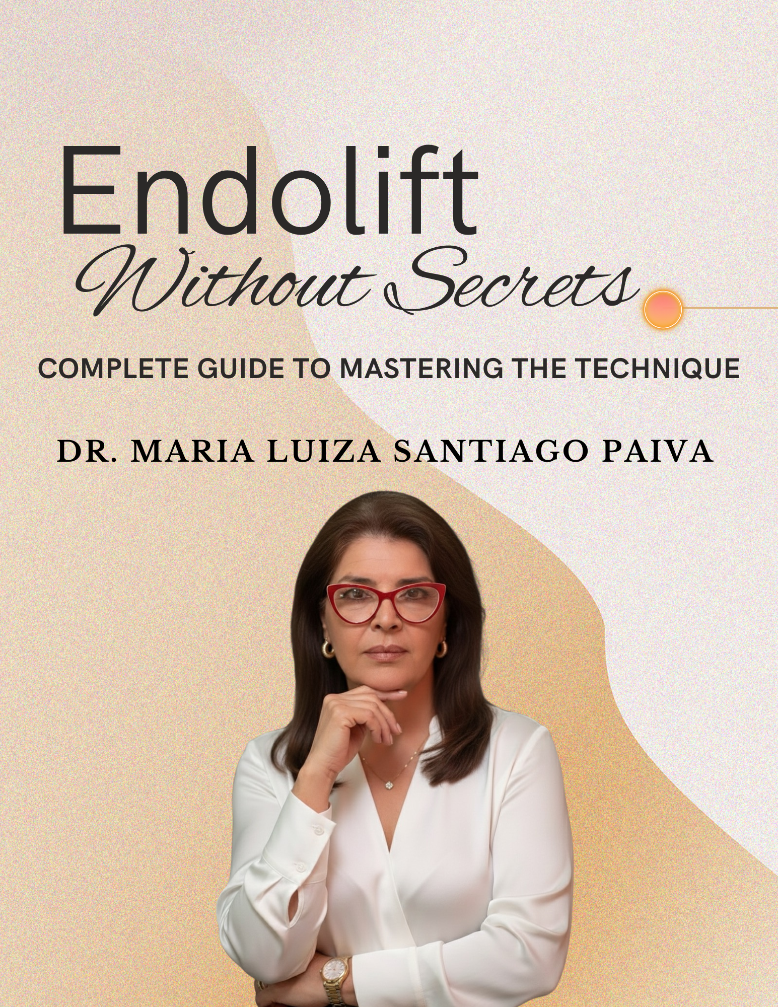 Endolift Without Secrets: Complete Guide to Mastering the Technique