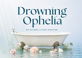 THEATRE: Drowning Ophelia - Centenary Theatre Group