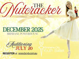 JUNIOR AUDITION NOTICE: The Nutcracker - Brisbane City Youth Ballet