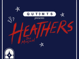 AUDITION NOTICE: Heathers the Musical - QUT Musical Theatre Society