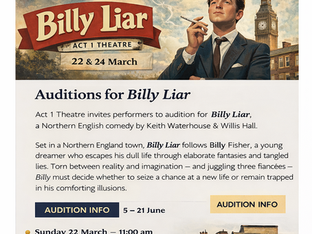 AUDITION NOTICE: Billy Liar - Act 1 Theatre