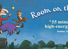 CHILDREN'S THEATRE: Room on the Broom - CDP Kids