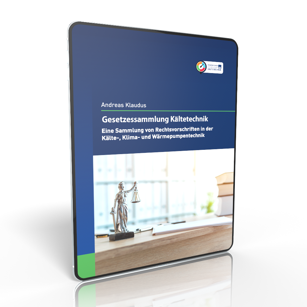Gesetzessammlung Kältetechnik Rechtsvorschriften in der Kältetechnik (e-book)