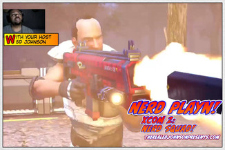 NERD PLAYN - XCOM 2 HBD 2 Ed Stream 10/8/16 "The Origin of NERD"