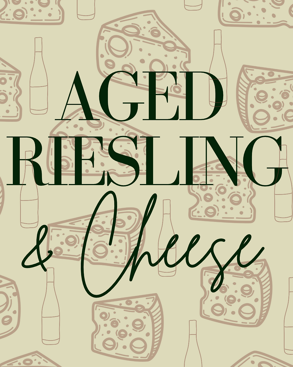 Aged Riesling & Cheese