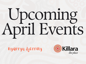 What's On for April: Killara and in Community!