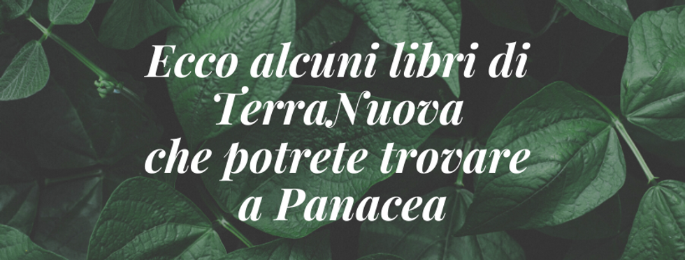 Ecco alcuni libri di TerraNuova che potr