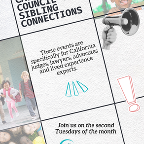 California Sibling Connections Council - Second Tuesday of the month
