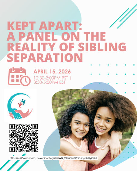 Kept Apart: A Panel on the Reality of Sibling Separation